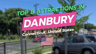 Top 8 Attractions in Danbury, Connecticut 🗺️✨ | CityGems