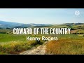 kenny Rogers-Coward Of The Country (Lyrics)