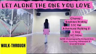 LET ALONE THE ONE YOU LOVE (WDM26) Line Dance (WALK-THROUGH) | Advanced