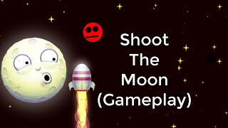 Shoot the moon! (Gameplay)