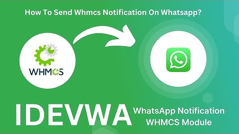 WHMCS WhatsApp Notification Module Download With WhatsApp Server| IDEVWA - Shroti Host