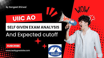 UIIC AO Self Given Exam Analysis And Expected Cutoff