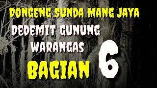 Dongeng Sunda Mang Jaya Dedemit Gunung Warangas Bagian 6 azchannel03