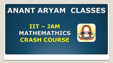 IIT - JAM MATH CRASH COURSE 2023 | INTRODUCTION
