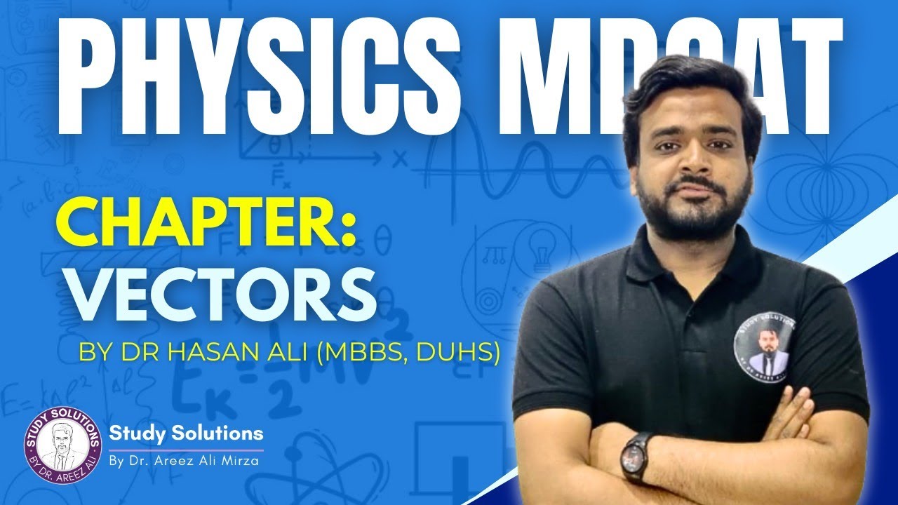 VECTORS MDCAT | MOST DIFFICULT TOPIC OF MDCAT MADE EASY BY | DR HASAN ALI | IN URDU/HINDI