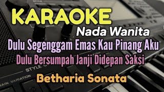 KARAOKE NOSTALGIA || HATI YANG LUKA / BETHARIA SONATA