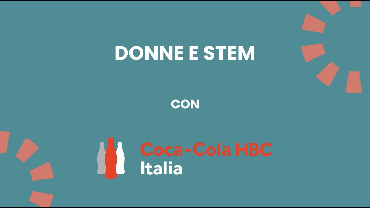 Donne e STEM con CocaCola HBC Italia, Fondazione CocaCola HBC Italia
