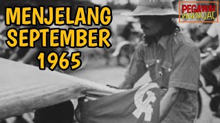 MENEGANGKAN!!! RENTETAN PERISTIWA MENJELANG SEPTEMBER 1965!!!