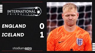 International Friendly: England 0  1 Iceland | Astro SuperSport