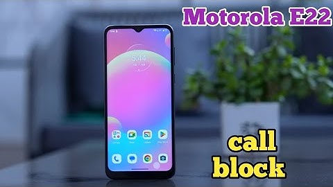 How To Block Contact In Motorola E22, Call Block , Call Block Setting In Motorola E22,