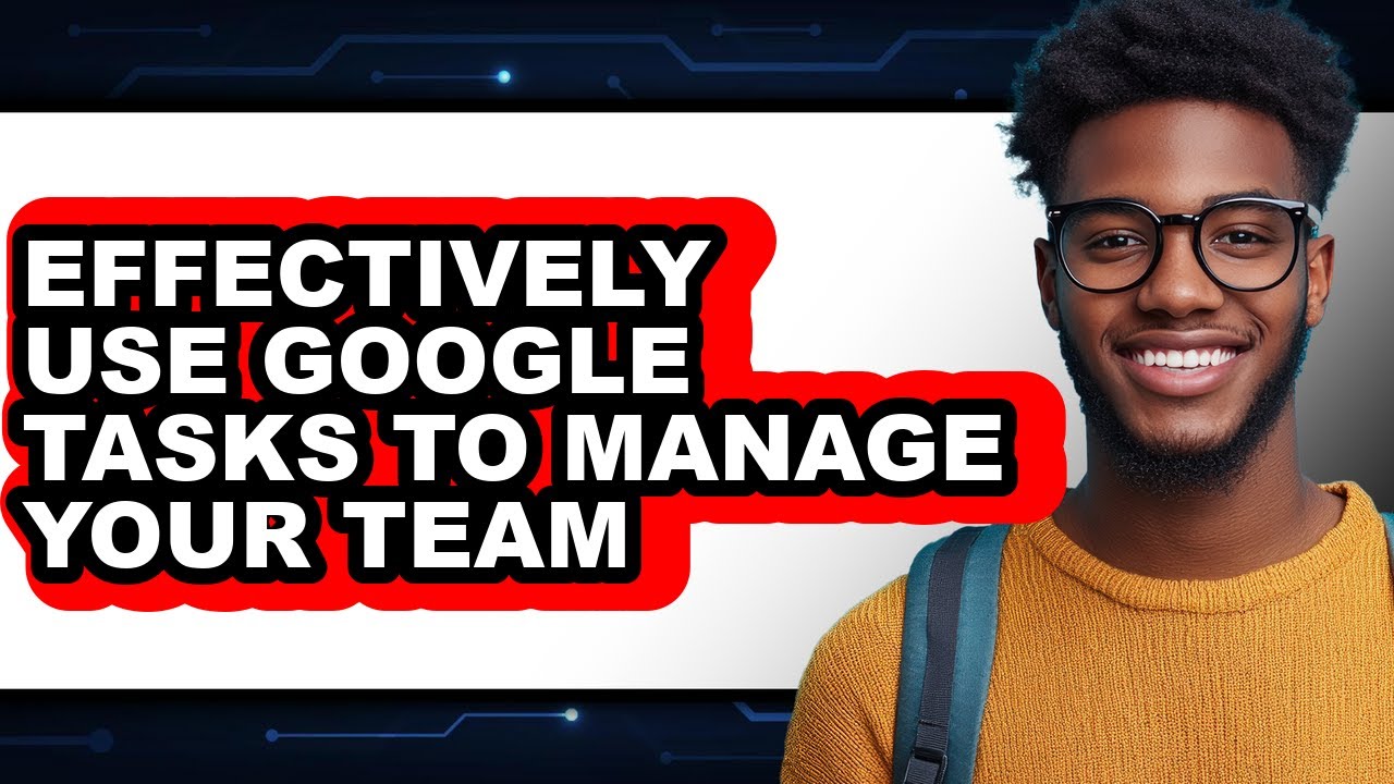 How to Effectively Use Google Tasks to Manage Your Team (only Way ...