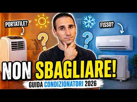 Video Condizionatori e Climatizzatori: Guida COMPLETA per scegliere quello giusto (2026)