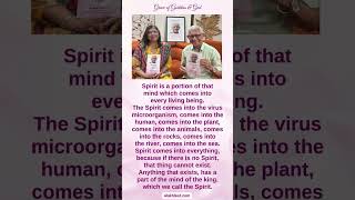 Spirit is a portion of that mind which comes into every living being.