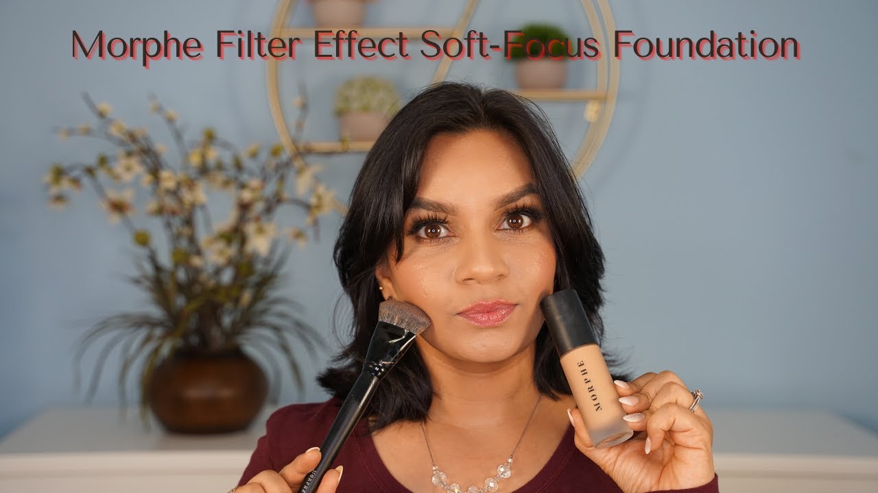New Morphe Filter Effect Soft Focus Foundation Review