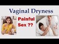 Vaginal Dryness | Painful Sex | பெண்ணுறுப்பு வறட்சி தீர்வுகள் | Dr.Deepa Ganesh.