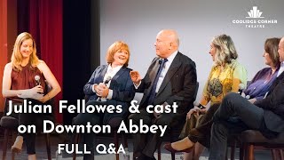 Julian Fellowes & cast on Downton Abbey | Full Q&A [HD] | Coolidge Corner Theatre