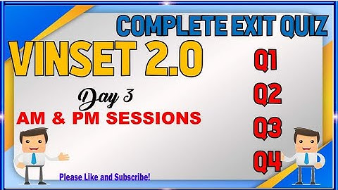 VINSET2.0 DAY 3 COMPLETE EXIT QUIZ| AM AND PM SESSIONS