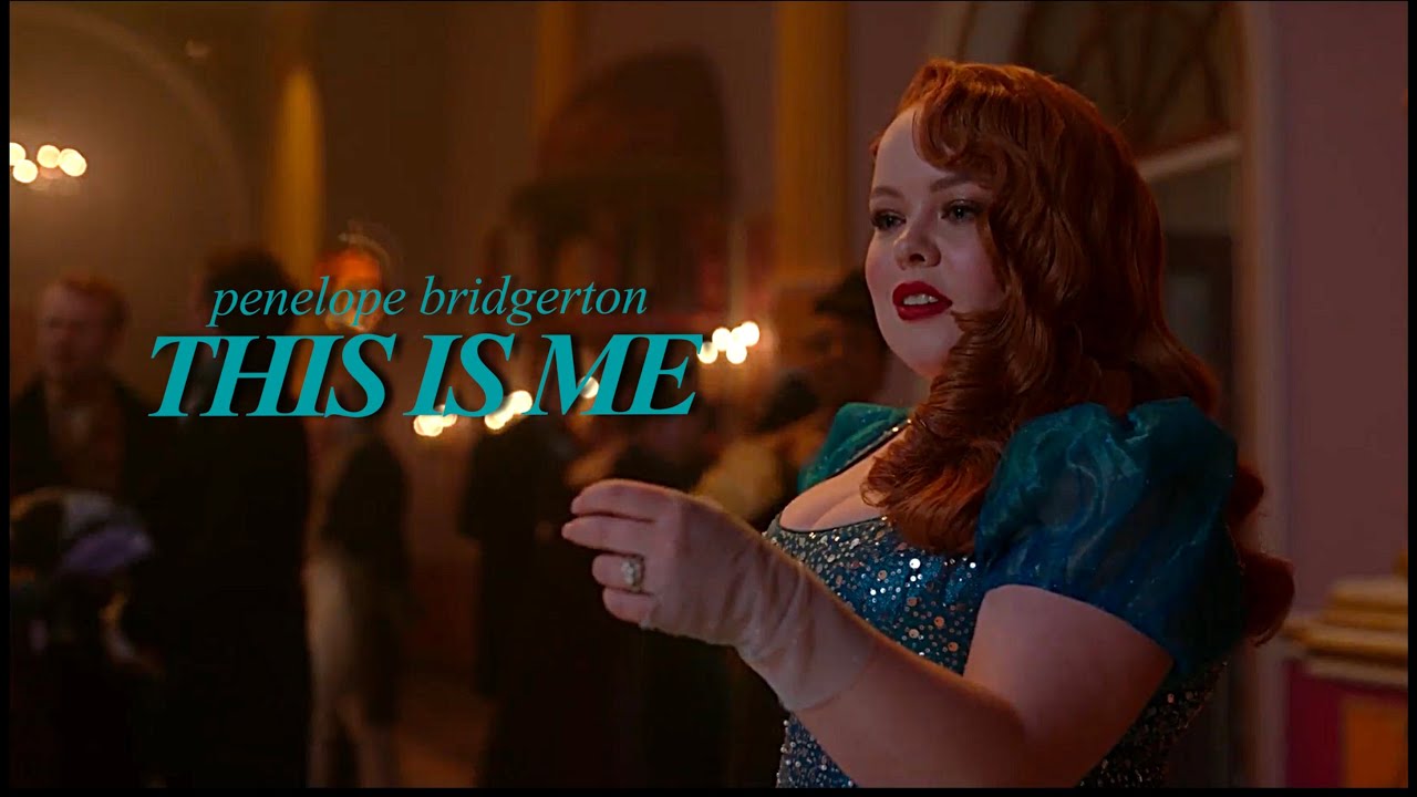 penelope bridgerton | this is me
