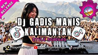 DJ GADIS MANIS KALIMANTAN STYLE KONDANG FULL LIRIK - SEVENTEEN DJ TIKOK VIRAL 2026