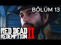 RED DEAD REDEMPTİON 2 I !! SADİE İLE JOHN'U HAPİSTEN KAÇIRDIK !! I BÖLÜM 13 (TÜRKÇE)