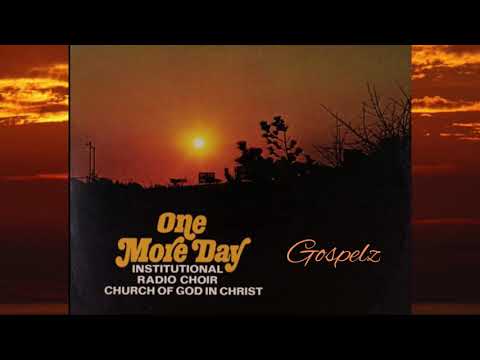 “I Must Tell Jesus”- Institutional Radio Choir C.O.G.I.C (1972)