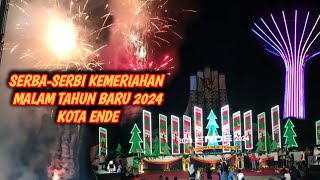 SUASANA MALAM TAHUN BARU KOTA ENDE FLORES NTT 2024