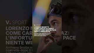 Lorenzo Musetti come Carlos Alcaraz: l'infortunio non da pace, niente Wimbledon.