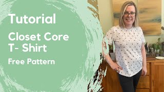 Tutorial -  Close Core T-Shirt - Free Pattern