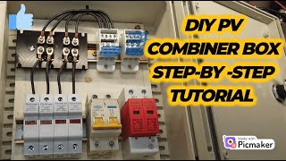 PV Combinerbox  step by step DIY tutorial
