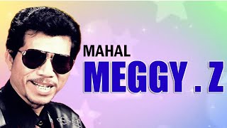 MEGGY Z - MAHAL (DANGDUT ORIGINAL)