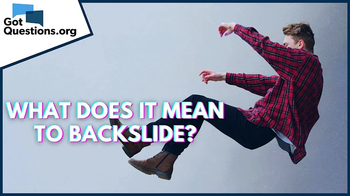 What does it mean to backslide? | GotQuestions.org