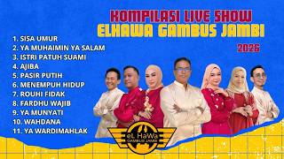 KOMPILASI LIVE SHOW 2026 ELHAWA GAMBUS JAMBI #gambus #qasidah #gambusjambi