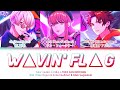 [FULL VER] BAE「W∆vin' Fl∆g」✦『Color Coded Lyrics ☆ KAN/ROM/ENG』✧【パラドックスライブ】