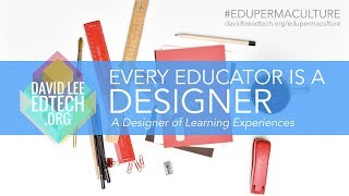 Teachers Designing Learning Experiences