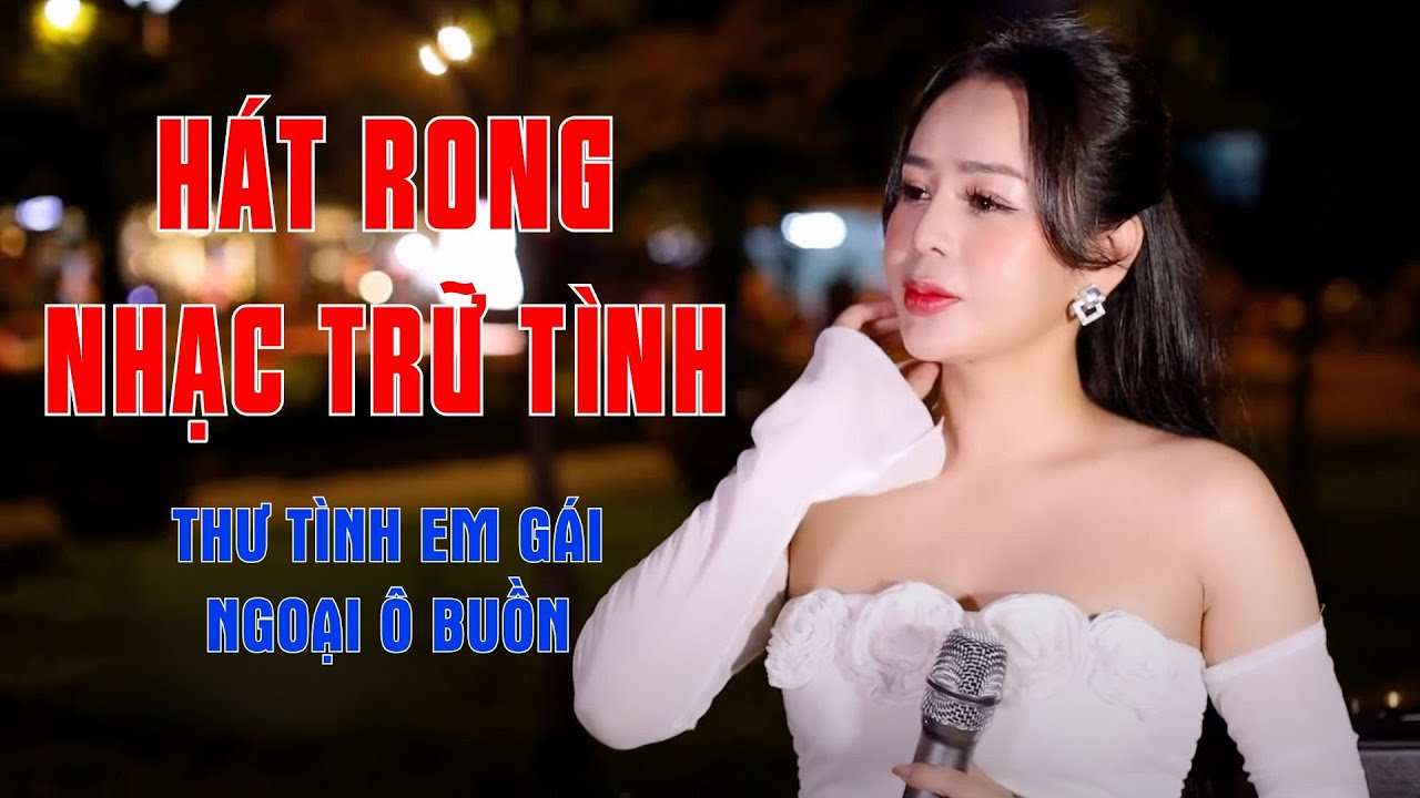 Thư Tình Em Gái, Ngoại Ô Buồn - Hát Rong Nhạc Trữ Tình Bolero Chạm Đến Tim - Vũ Nguyên Thảo