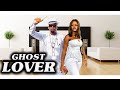 Ghost lover  zubby michaels  luchy donalds latest nollywood movies 2022 nigerianfilm trending