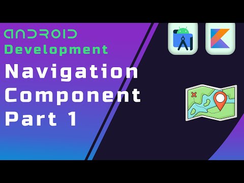 Navigation Component (Part 1) - Beginner's Guide to Android App Development In 2023