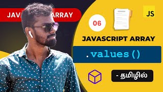 Celebrity #06 - Array.prototype.values() in Tamil | Javascript Array Methods Profile