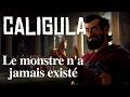 CALIGULA : A-T-IL VRAIMENT ÉTÉ FOU ?