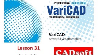 Lesson 31/49 of VariCAD 2014 English - Creating Solids