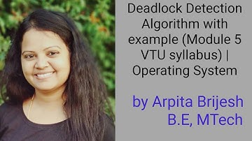 Deadlock Detection Algorithm with example | Module 5 VTU syllabus (part 5 ) | operating system
