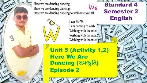 Std-4-english-unit-5-activity-1,2 / Here We Are Dancing Dancing