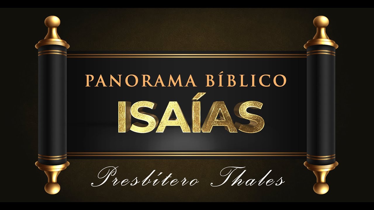 Panorama Bíblico - Isaías | Thales Santa Terra