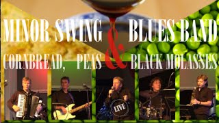 Cornbread, Peas And Black Molasses - Minor Swing & Blues Band (Live at The Agora Theatre Lelystad)