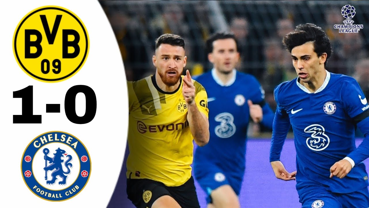 Chelsea vs Dortmund Tadi Malam | Hasil Liga Champion 2023 Tadi Malam