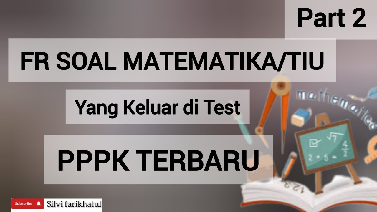 PART 2 ❗️SOAL MATEMATIKA YANG KELUAR DI TES PPPK TERBARU