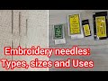 Hand embroidery needles🪡- size, types,uses