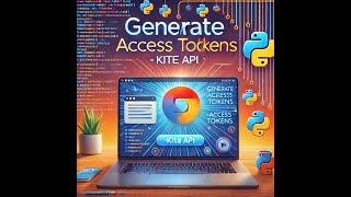 How to Generate Access Tokens with Python | Kite Connect API Tutorial #zerodha #algotrading