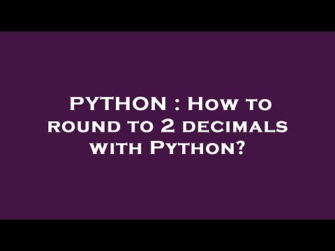 PYTHON : How to round to 2 decimals with Python?