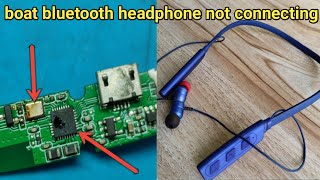 boat bluetooth headphones not connecting||boat bluetooth headphones not pairing